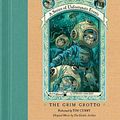 Cover Art for 9780060579470, Series of Unfortunate Events #11: The Grim Grotto by Lemony Snicket
