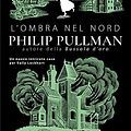 Cover Art for B0064C3XQ6, L'ombra nel Nord: Le indagini di Sally Lockhart (Italian Edition) by Pullman, Philip