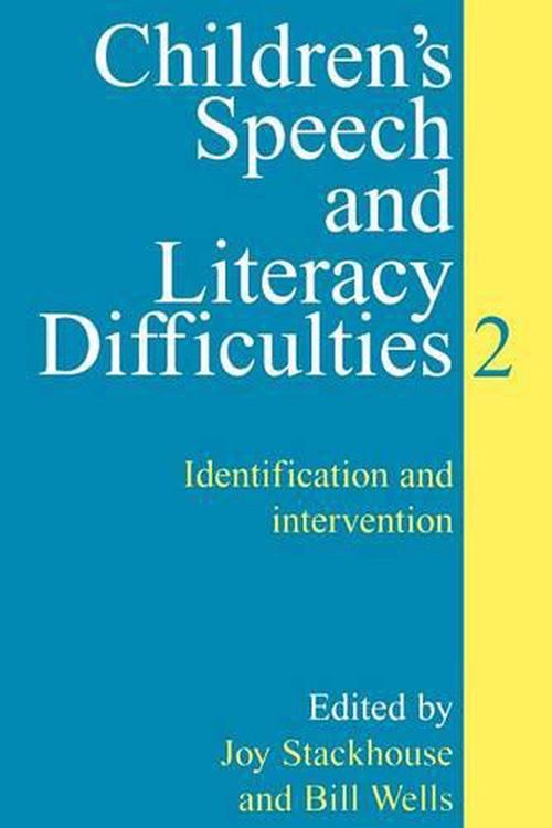 Cover Art for 9781861561312, Children's Speech and Literacy Difficulties: Identification and Intervention Bk. 2 by Joy Stackhouse