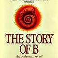 Cover Art for 9780553100532, The Story of B by Daniel Quinn