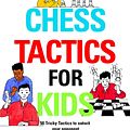 Cover Art for 9781901983999, Chess Tactics for Kids by Murray Chandler