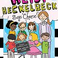 Cover Art for B00O6600HM, Heidi Heckelbeck Says "Cheese!" by Wanda Coven