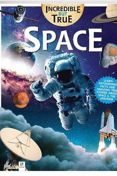 Cover Art for 9781488913679, Incredible But True: Space by Quarto Group Quarto Group