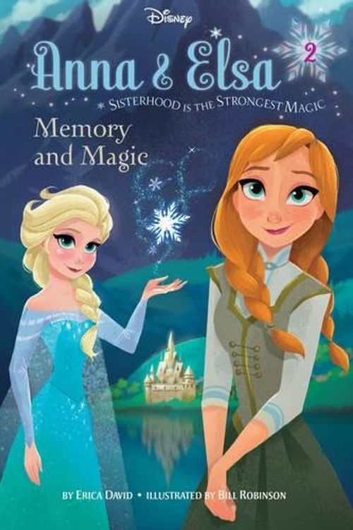 Cover Art for 9781474857949, Disney Frozen Anna & Elsa Chapter Book 2Memory and Magic by Erica David