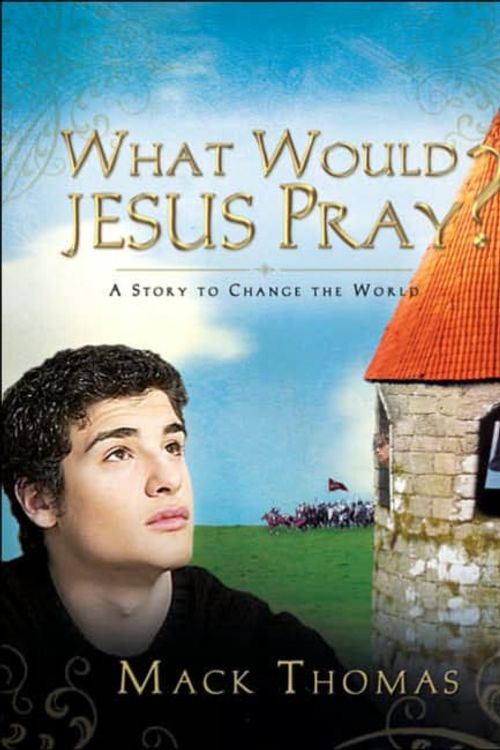 Cover Art for 9781590527382, What Would Jesus Pray? by Mack Thomas