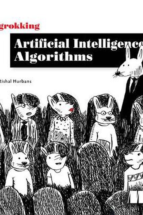 Cover Art for 9781617296185, Grokking Artificial Intelligence Algorithms by Rishal Hurbans