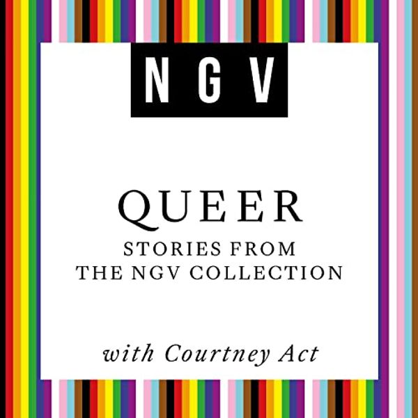 Cover Art for B09ZK59HD1, QUEER: Stories from the NGV Collection with Courtney Act by Ngv