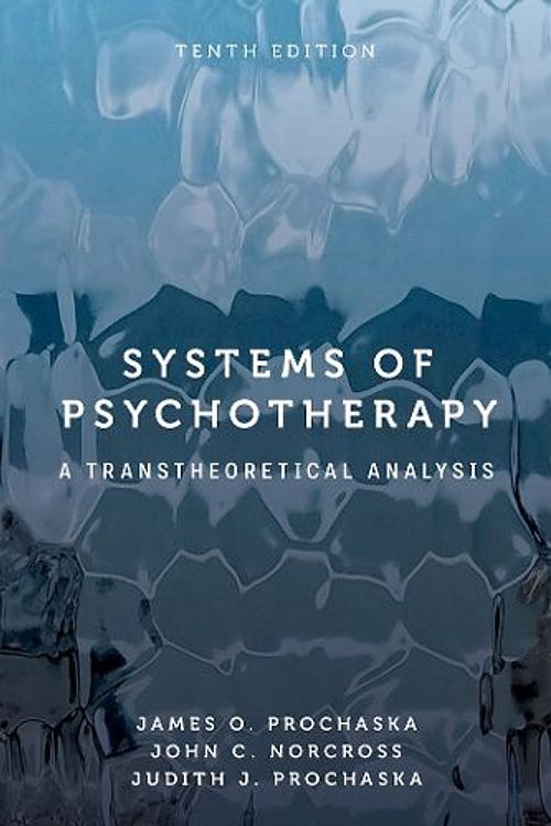 Cover Art for 9780197774908, Systems of Psychotherapy: A Transtheoretical Analysis by Senior Associate Vice Provost for Clinical Research Governance Judith J Prochaska