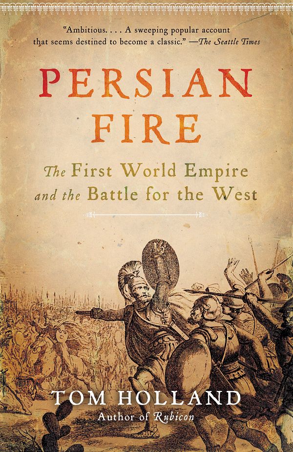 Cover Art for 9780307279484, Persian Fire by Tom Holland