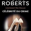 Cover Art for B08L3ZQL89, Lieutenant Eve Dallas (Tome 34) - Célébrité du crime (French Edition) by Nora Roberts