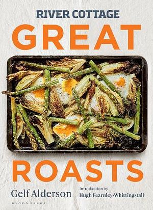 Cover Art for 9781526639134, River Cottage Great Roasts by Gelf Alderson