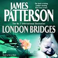 Cover Art for 9781415904923, London Bridges by James Patterson