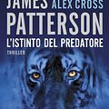 Cover Art for 9788830433472, L'istinto del predatore: Un caso di Alex Cross by James Patterson