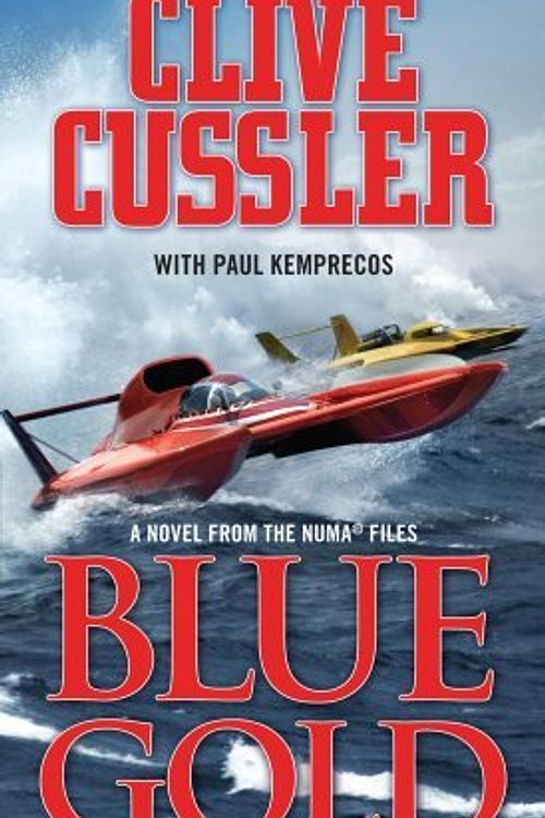 Cover Art for B00HTK7DOU, Blue Gold: A Kurt Austin Adventure (A Novel from the NUMA Files, Book 2) by Kemprecos, Paul, Cussler, Clive(May 25, 2010) Mass Market Paperback by Clive Cussler