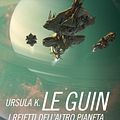 Cover Art for 9788852051371, I reietti dell'altro pianeta by Ursula K. Le Guin