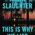 Cover Art for 9780063336728, This Is Why We Lied by Karin Slaughter