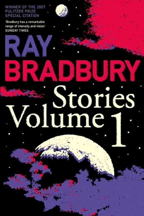 Cover Art for 9780007280476, Ray Bradbury Stories: v. 1 by Ray Bradbury