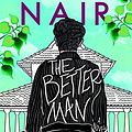 Cover Art for 9780140293203, The Better Man, the by Anita Nair