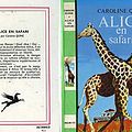 Cover Art for 9782010010323, Alice en safari by Caroline Quine