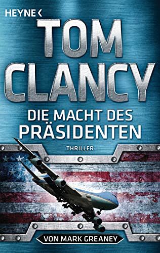 Cover Art for 9783453439696, Die Macht des Präsidenten by Clancy, Tom, Greaney, Mark