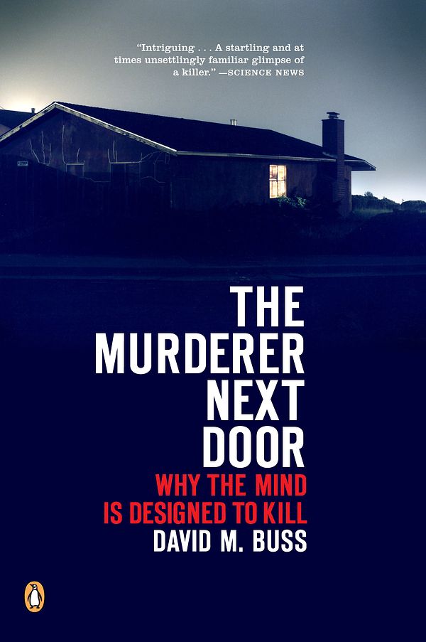 Cover Art for 9780143037057, The Murderer Next Door by David M. Buss