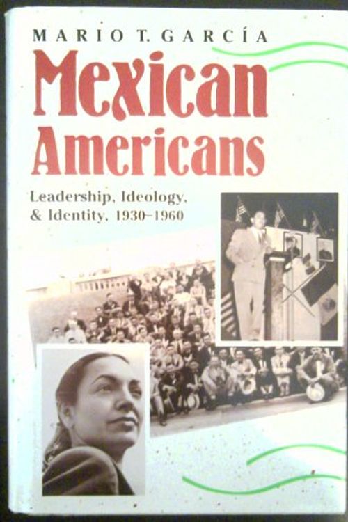 Cover Art for 9780300042467, Mexican Americans by García, Mario T