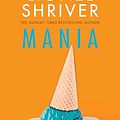 Cover Art for B0CHVRB2KF, Mania by Lionel Shriver