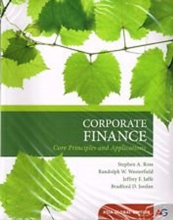 Cover Art for 9789814575171, Corporate Finance: Core Principles and Applications 4th Edition By 	Stephen Ross, Randolph Westerfield, Jeffrey Jaffe, Bradford Jordan by Stephen Ross, Randolph Westerfield, Jeffrey Jaffe, Bradford Jordan