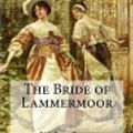 Cover Art for 9781536904017, The Bride of Lammermoor by Walter Scott