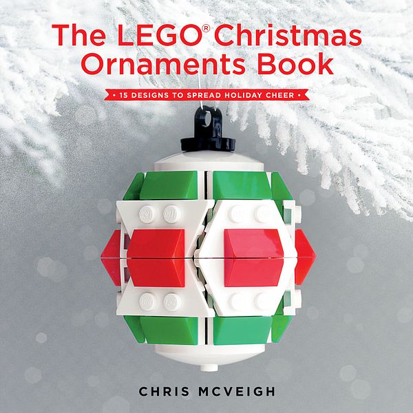 Cover Art for 9781593277666, The LEGO Christmas Ornaments Book by Chris Mcveigh
