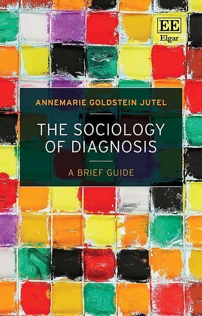 Cover Art for 9781035331666, The Sociology of Diagnosis: A Brief Guide by Jutel, Annemarie G.