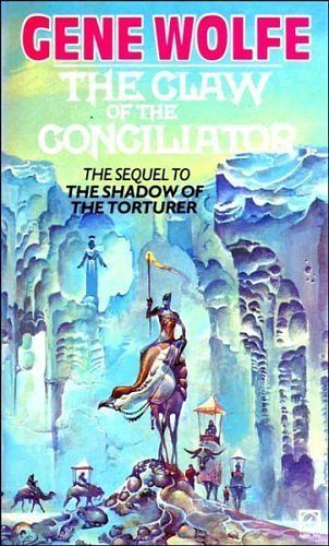 Cover Art for 9780099274704, The Claw of the Conciliator by Gene Wolfe