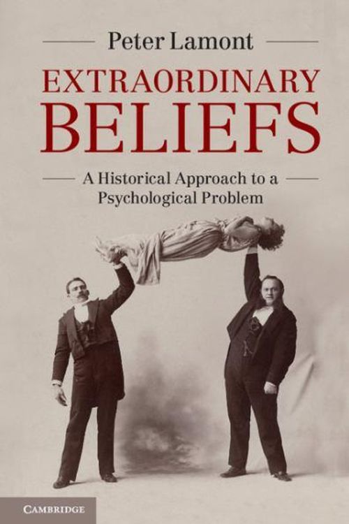 Cover Art for 9781107019331, Extraordinary Beliefs by Peter Lamont