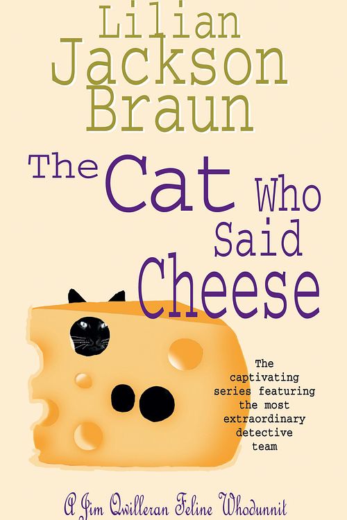 Cover Art for 9780747249443, The Cat Who Said Cheese (The Cat Who Mysteries, Book 18): A charming feline crime novel for cat lovers everywhere by Lilian Jackson Braun