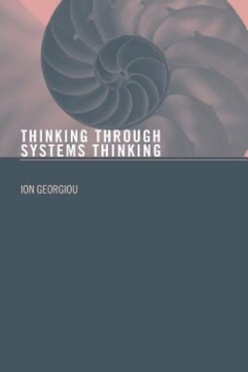 Cover Art for 9780415405201, Thinking Through Systems Thinking by Ion Georgiou