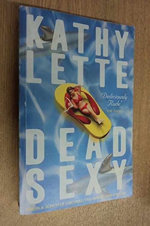 Cover Art for 9780743248051, Dead Sexy by Kathy Lette