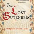 Cover Art for 9781760529611, The Lost Gutenberg by Margaret Leslie Davis