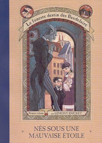 Cover Art for 9782762514612, NES SOUS UNE MAUVAISE ETOILE by Lemony; Vassallo Snicket