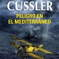 Cover Art for B00I5VTV6A, Peligro en el Mediterráneo (Dirk Pitt 1) (Spanish Edition) by Clive Cussler