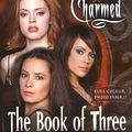 Cover Art for 9780689861116, The Book of Three (Charmed series) by Constance M. Burge