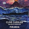 Cover Art for 9781445058801, Piranha by Clive Cussler