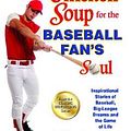 Cover Art for 9781623611040, Chicken Soup for the Baseball Fan's Soul by Jack Canfield