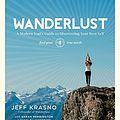 Cover Art for B00RKO8GWI, Wanderlust: A Modern Yogi's Guide to Discovering Your Best Self by Jeff Krasno