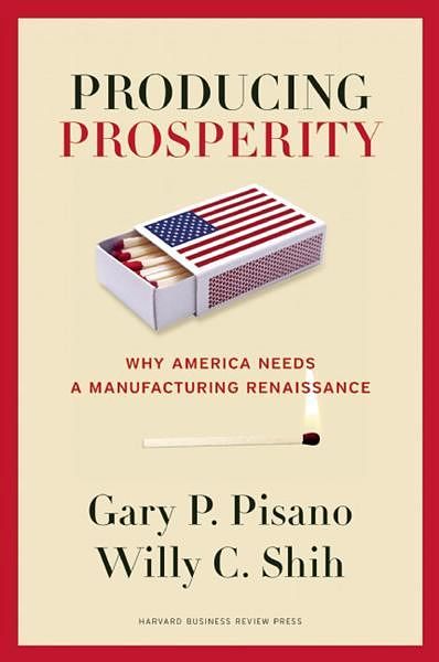 Cover Art for 9781422162682, Producing Prosperity by Gary P. Pisano