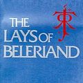 Cover Art for 0046442486835, The Lays of Beleriand by Christopher Tolkien