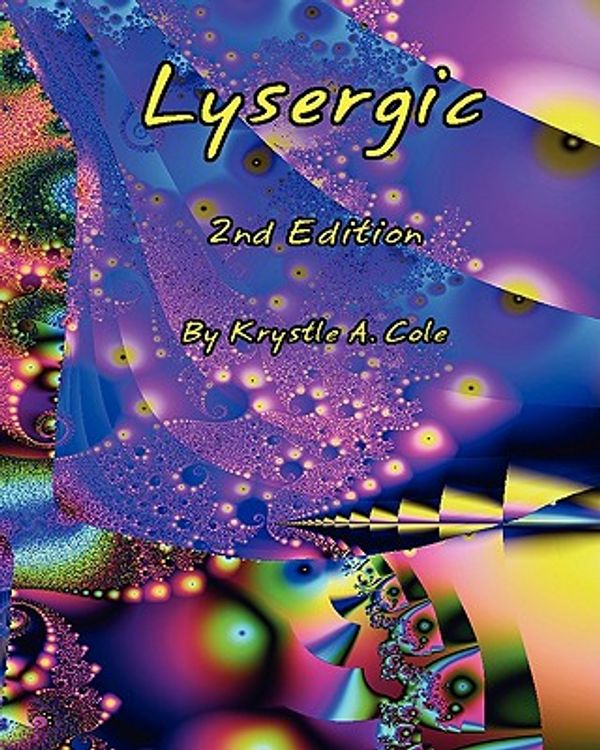 Cover Art for 9781434801920, Lysergic by Krystle Cole