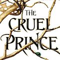 Cover Art for 9780316480208, The Cruel Prince by Holly Black