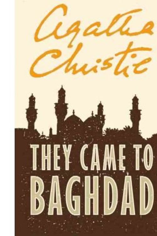 Cover Art for 9781444803006, They Came to Baghdad by Agatha Christie