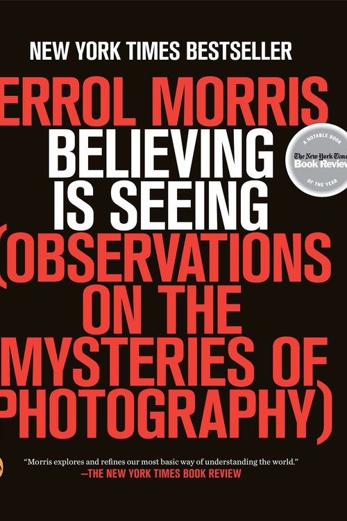 Cover Art for 9780143124252, Believing Is Seeing by Errol Morris
