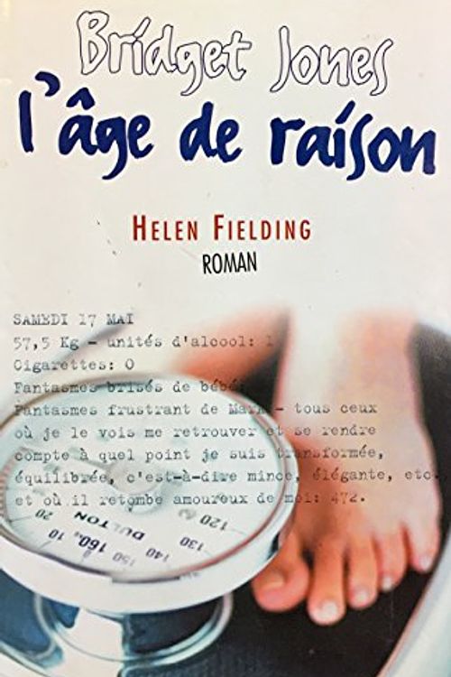 Cover Art for 9782744142161, Bridget Jones : L'âge de raison by Helen Fielding Claudine Richetin